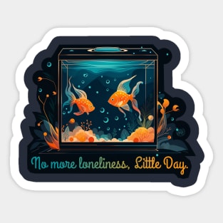 No More Loneliness,Little Day Sticker